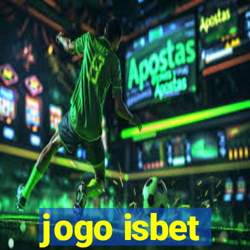 jogo isbet